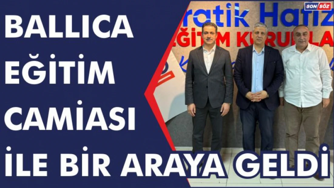 Ballıca Eğitim Camiası ile Bir araya geldi.