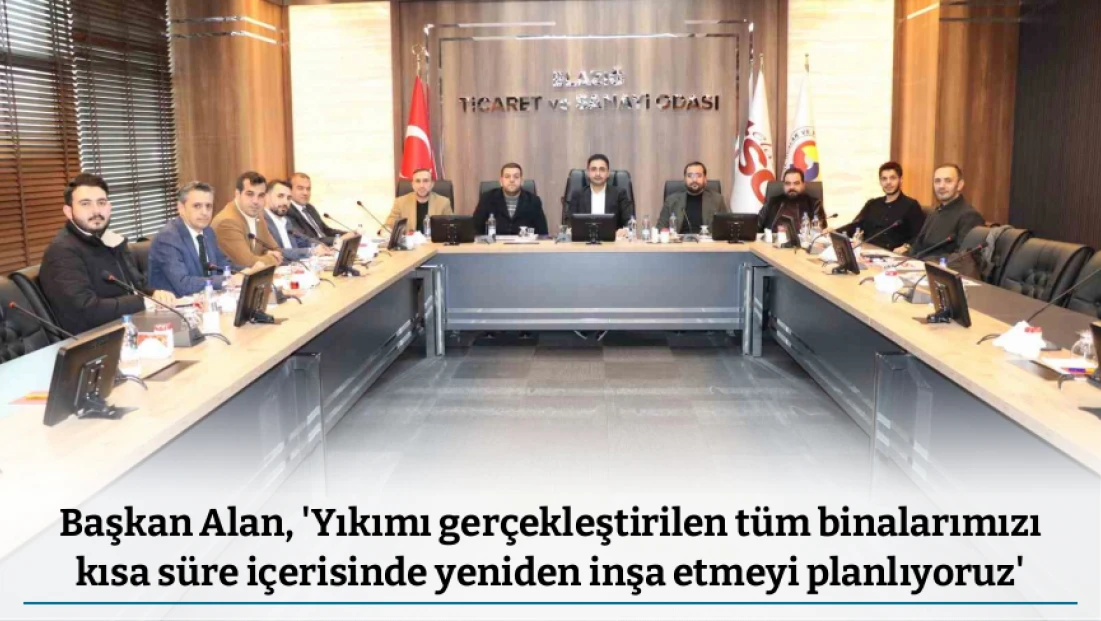 Başkan Alan, 'Yıkımı gerçekleştirilen tüm binalarımızı kısa süre içerisinde yeniden inşa etmeyi planlıyoruz'