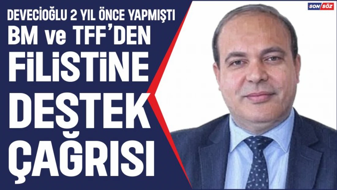 Devecioğlu’ndan Sonra BM Ve TFF’den Filistine Destek Çağrısı