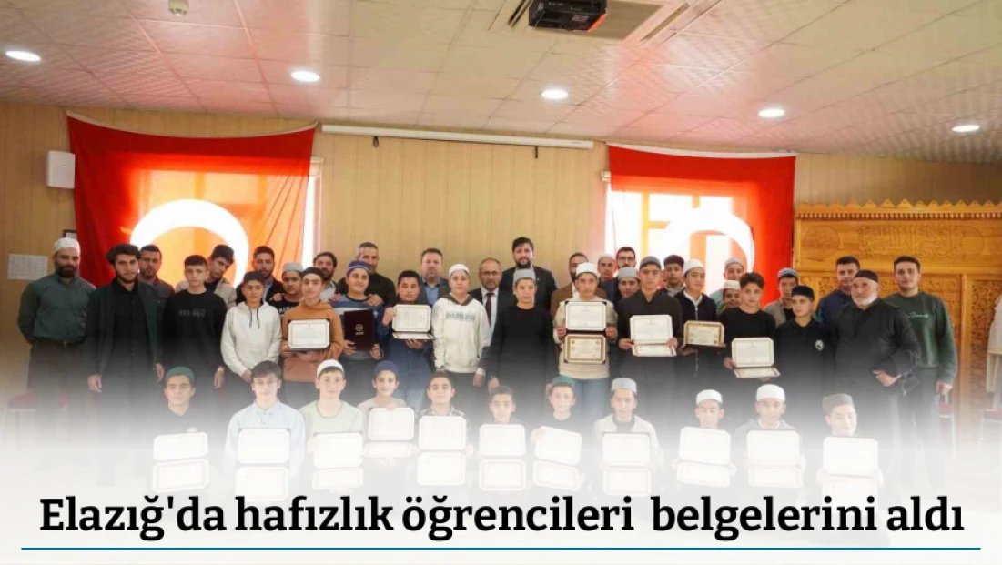 Elazığ'da hafızlık öğrencileri  belgelerini aldı