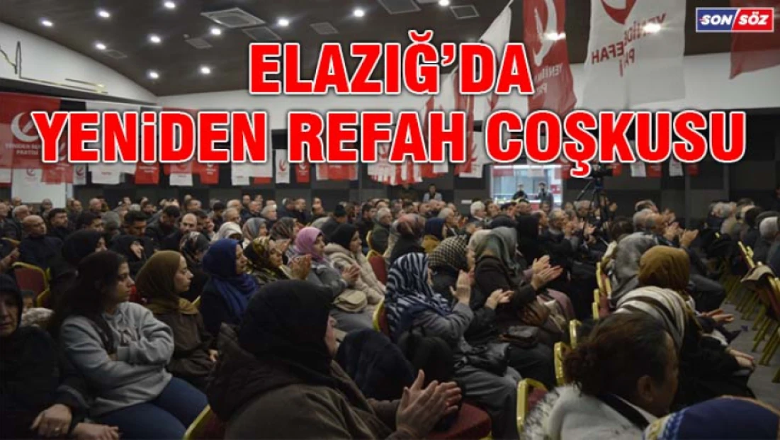 Elazığ'da Yeniden Refah Coşkusu