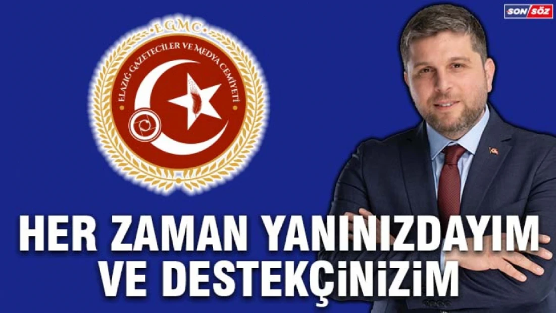 Her zaman yanınızdayım ve destekçinizim
