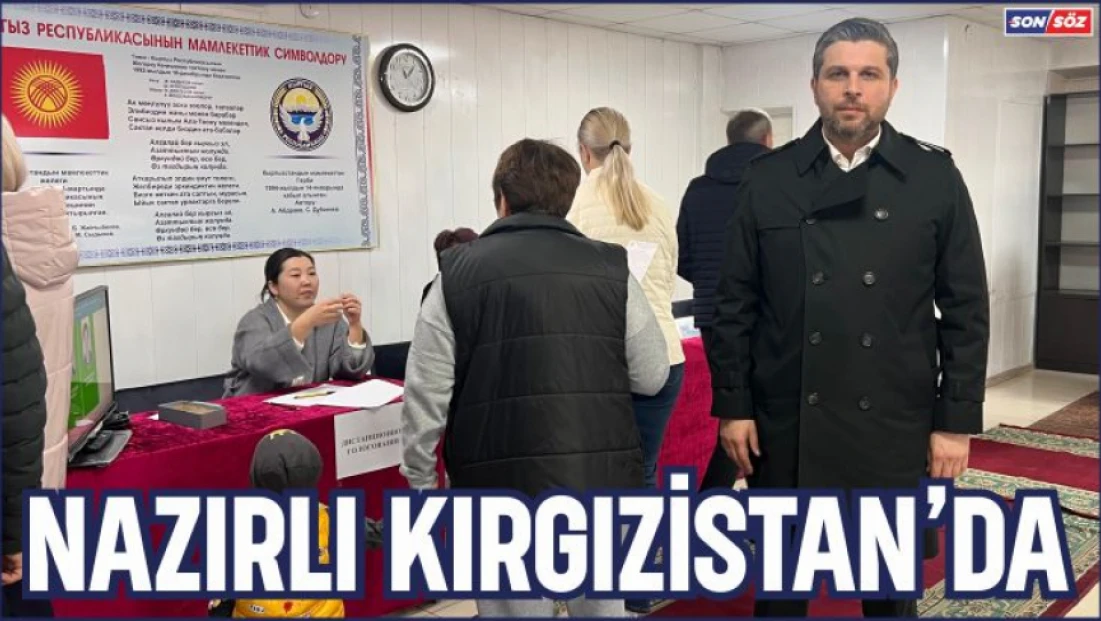 Nazırlı Kırgızistan’da