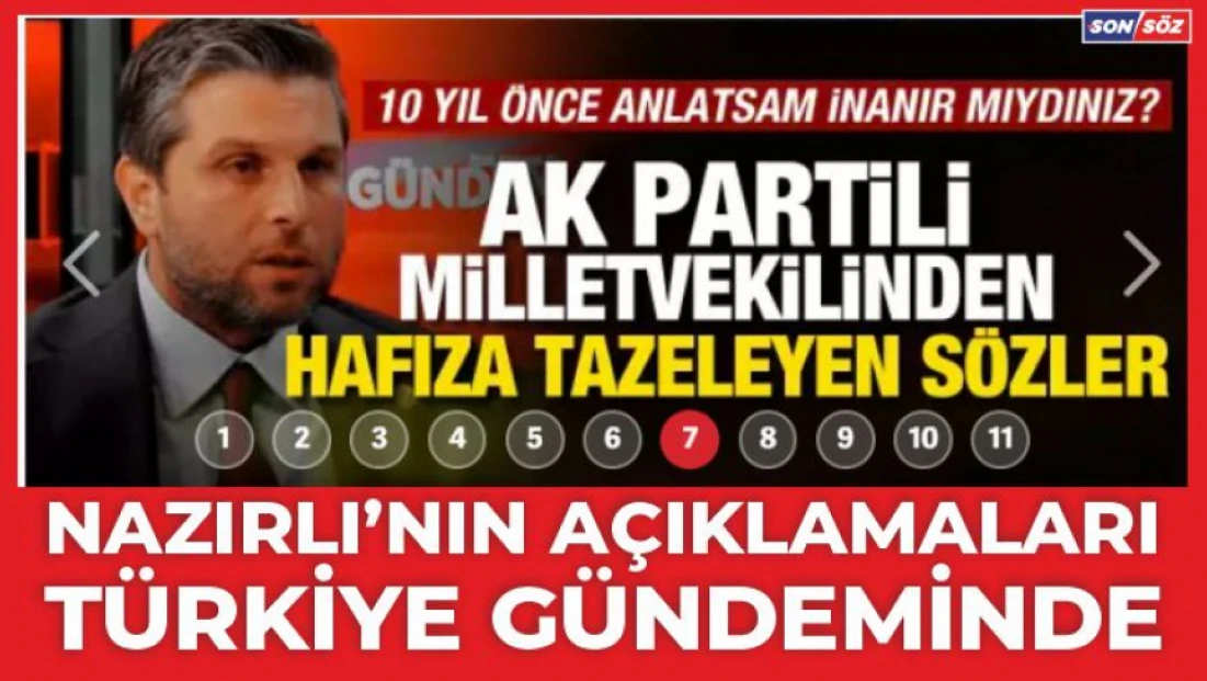 Nazırlı'nın Açıklamaları Türkiye Gündeminde