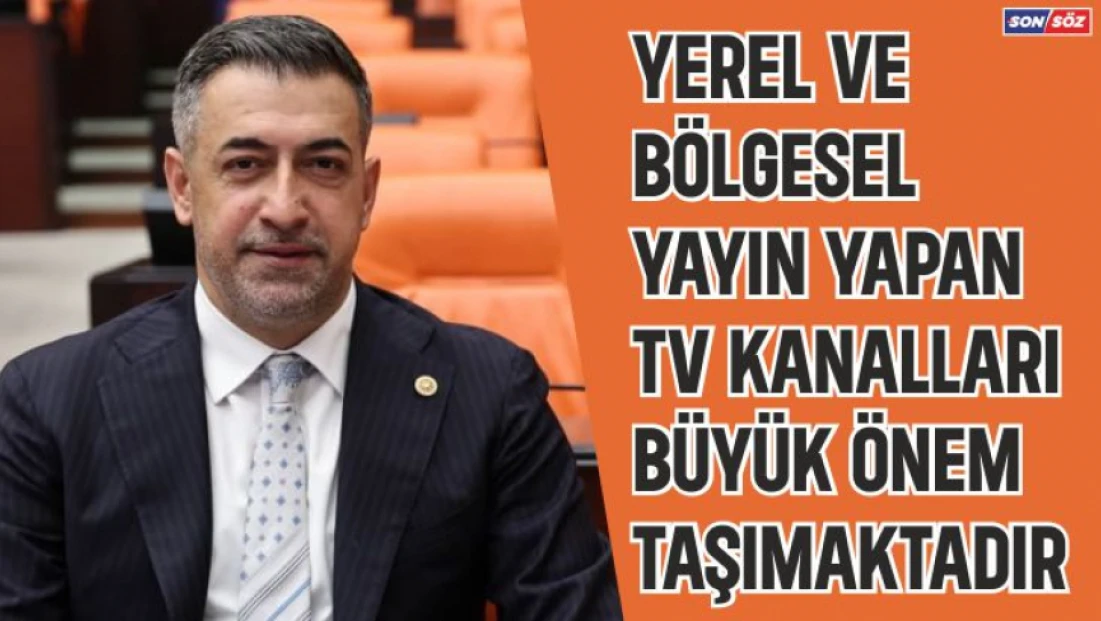 Yerel ve bölgesel yayın yapan TV kanalları büyük önem taşımaktadır.