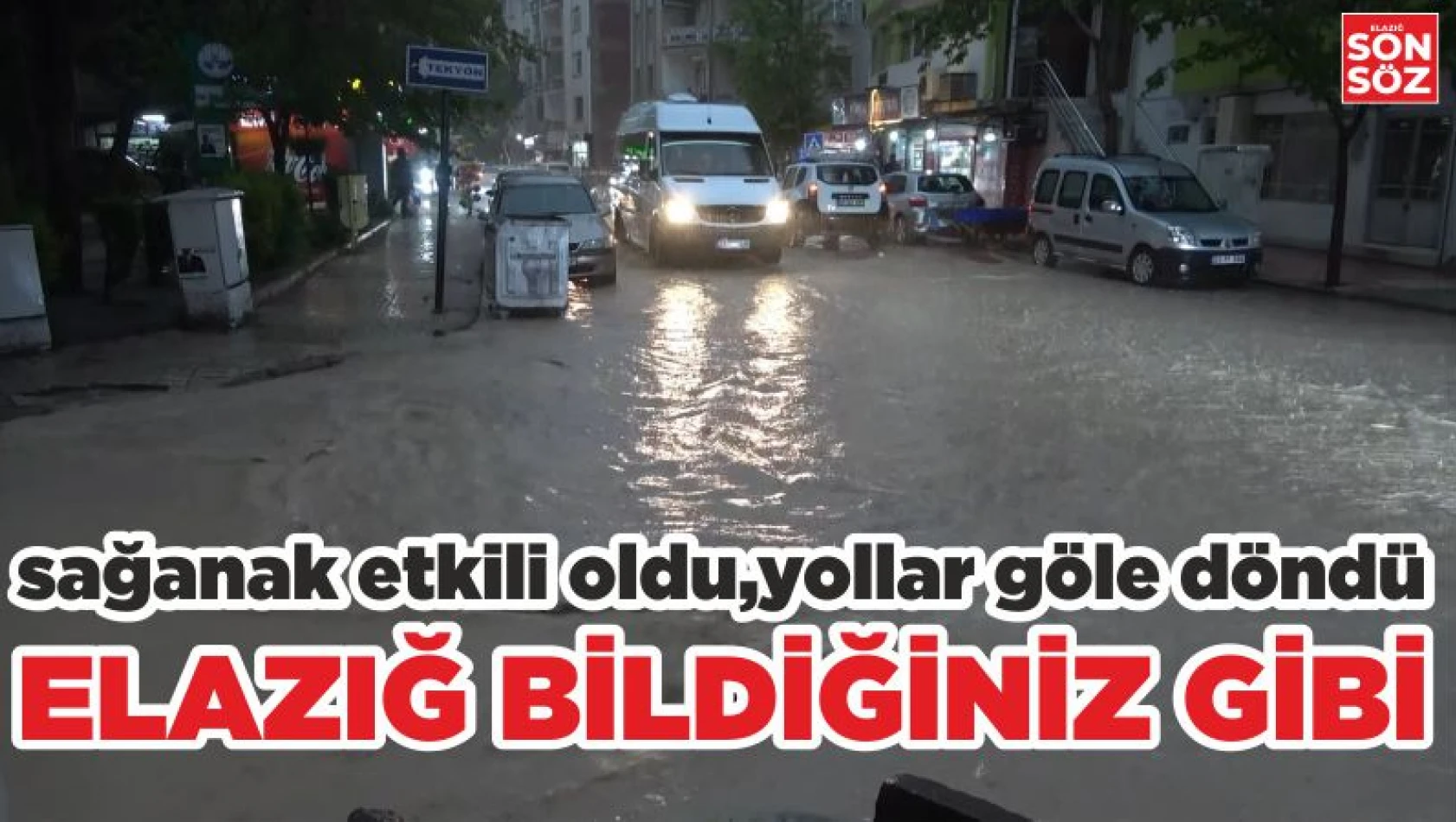 ELAZIĞ BİLDİĞİNİZ GİBİ

