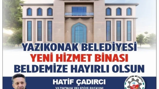 Denk bütçe üstü veren Yazıkonak Belediyesi, yeni belediye binasına kavuşuyor
