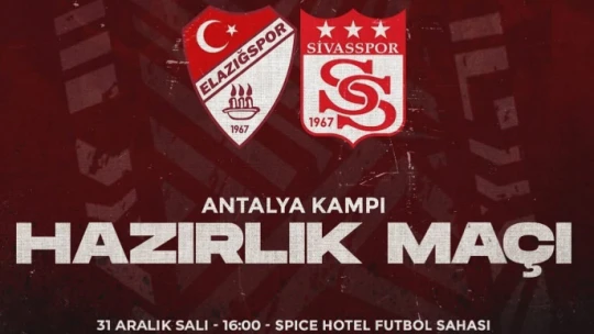 Elazığspor ilk hazırlık maçında Sivasspor ile karşılaşacak