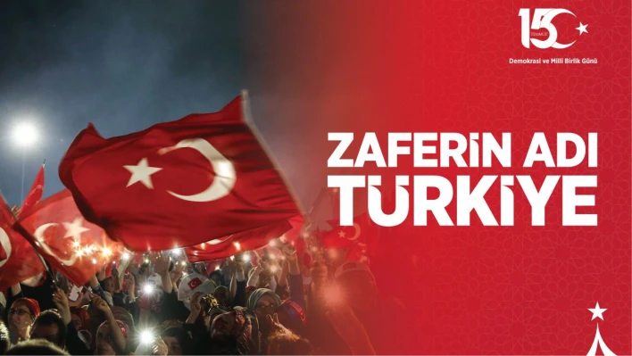 15 Temmuz Demokrasi ve Milli Birlik Günü Etkinlik Programı
