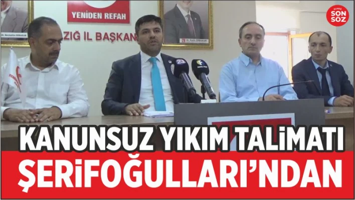 KANUNSUZ YIKIM TALİMATI ŞERİFOĞULLARI'NDAN