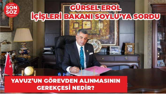 Yavuz'un Görevden Alınmasının Gerekçesi Nedir?