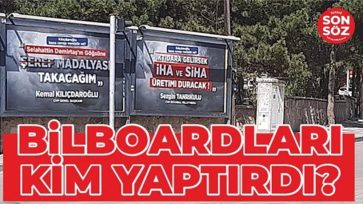 BİLBOARDLARI KİM YAPTIRDI?