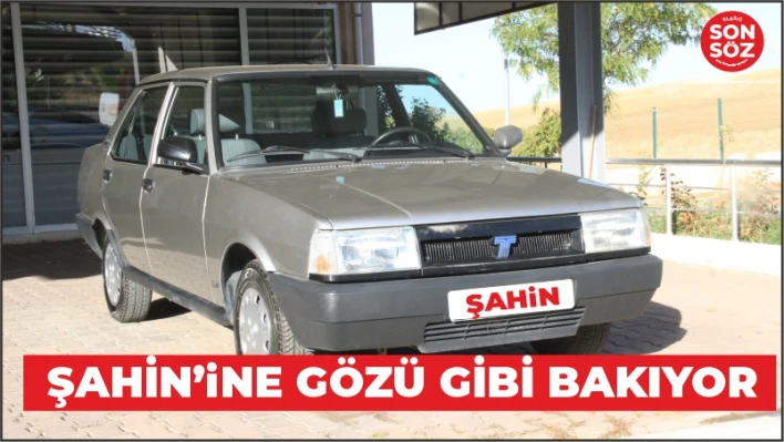 ŞAHİN'İNE GÖZÜ GİBİ BAKIYOR

