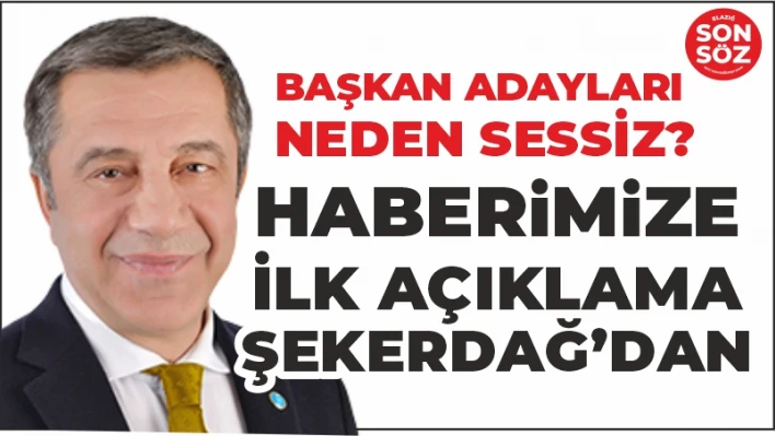 İLK AÇIKLAMA ŞEKERDAĞ'DAN