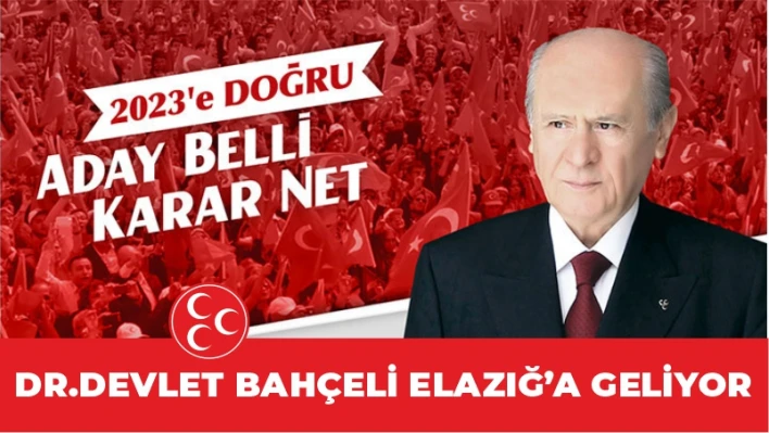 DR.DEVLET BAHÇELİ ELAZIĞ'A GELİYOR