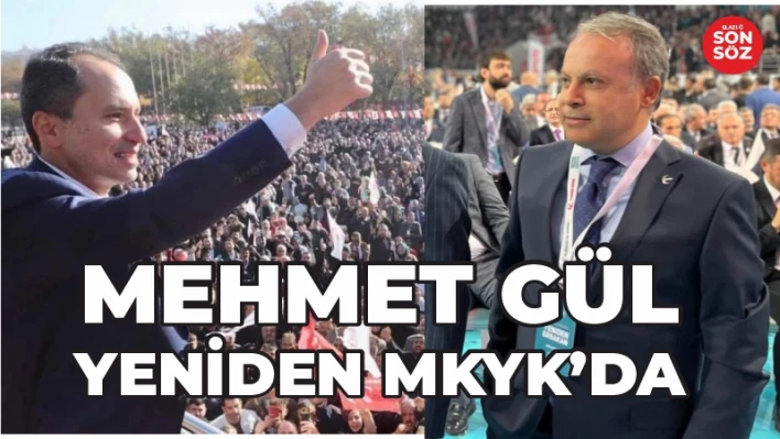 MEHMET GÜL YENİDEN MKYK'DA