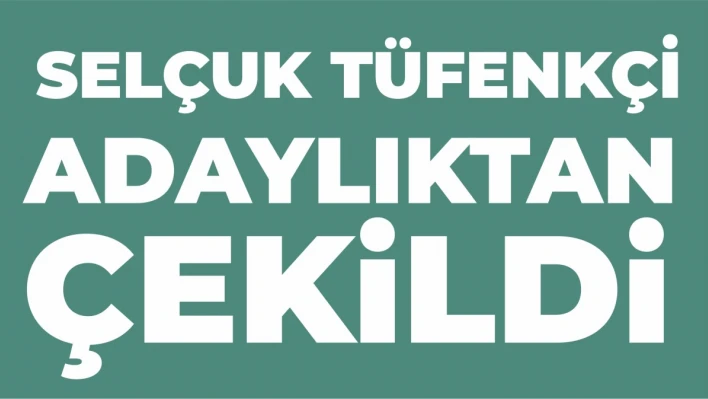 TÜFENKÇİ ÇEKİLDİ