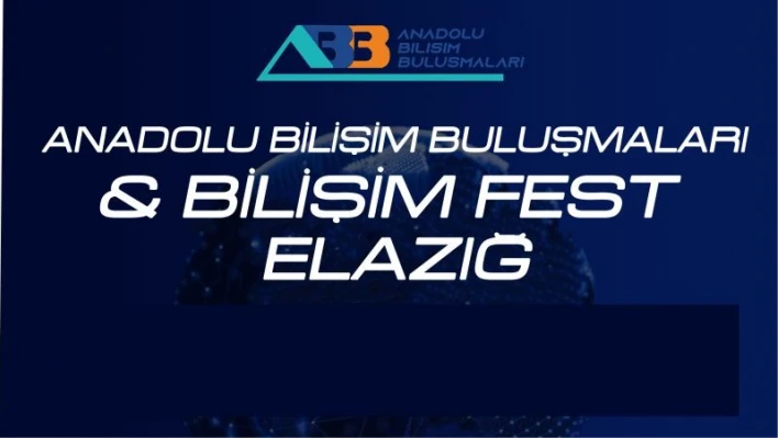 BİLİŞİM FEST ELAZIĞ BAŞLIYOR.