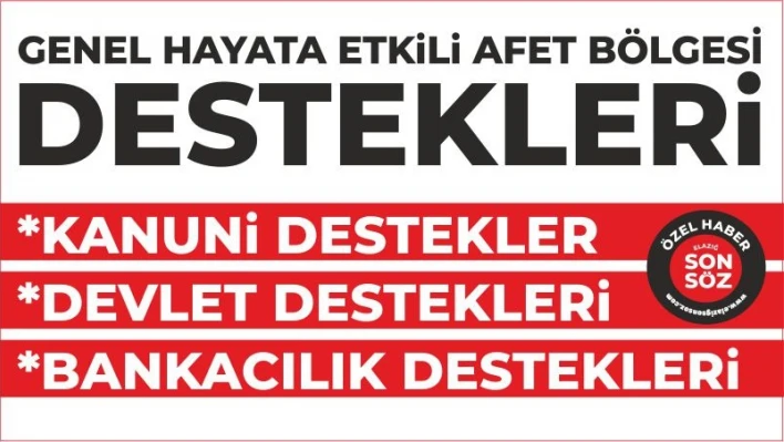 İŞTE AFET BÖLGESİ DESTEKLERİ