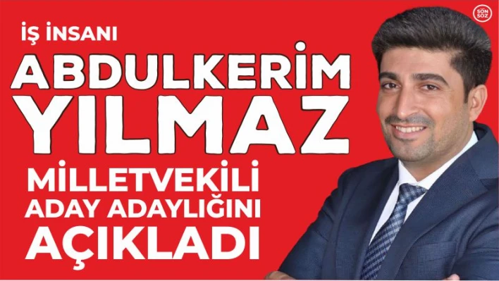 YILMAZ MİLLETVEKİLİ ADAY ADAYI