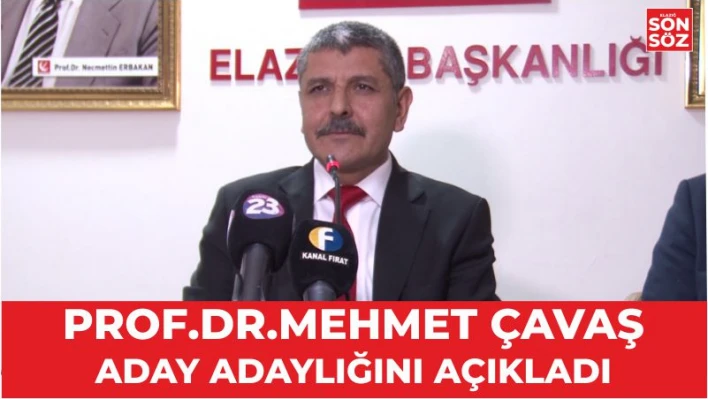 Prof. Dr. Mehmet Çavaş, Aday Adaylığını Açıkladı  