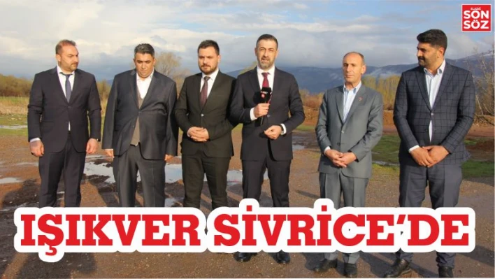 Işıkver Sivrice'de