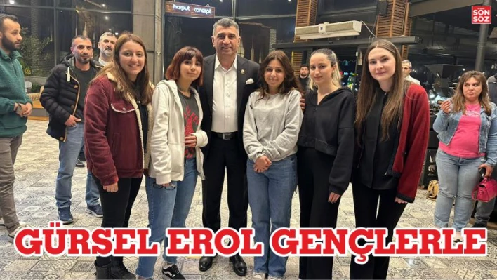 GÜRSEL EROL GENÇLERLE