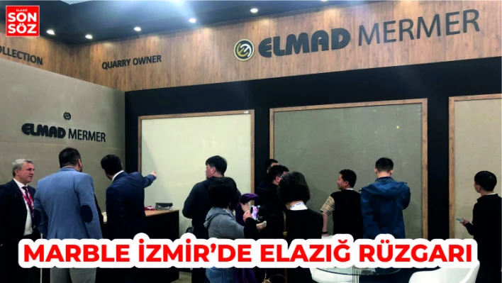 MARBLE İZMİR'DE ELAZIĞ RÜZGARI