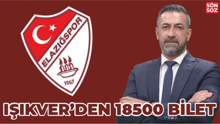 IŞIKVER'DEN 18500 BİLET