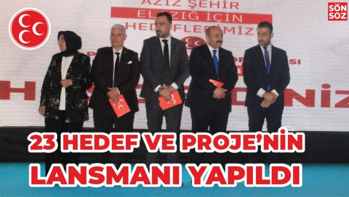 23 HEDEF VE PROJENİN LANSMANI YAPILDI