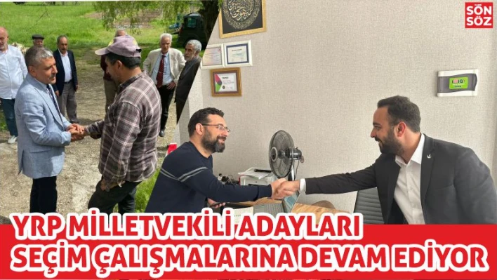 Yeniden Refah Partisi Elazığ Milletvekili adaylarının seçim çalışmaları devam ediyor