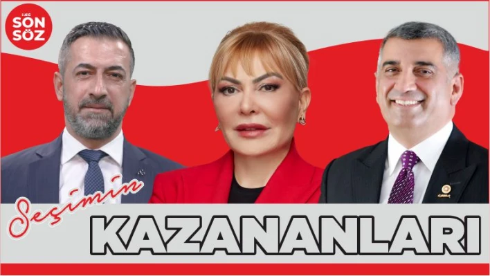 SEÇİMİN KAZANANLARI