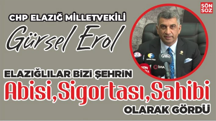 Erol 'Elazığlılar Bizi Şehrin Abisi,Sigortası,Sahibi Olarak Gördü'  