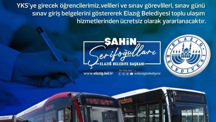 Elazığ Belediyesi'nden  YKS'ye girecek öğrencilere ücretsiz ulaşım hizmeti

