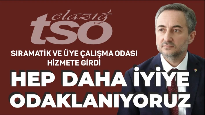 HEP DAHA İYİYE ODAKLANIYORUZ