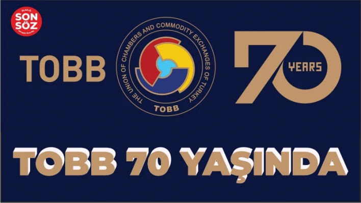 TOBB 70. KURULUŞ YILINI KUTLUYOR