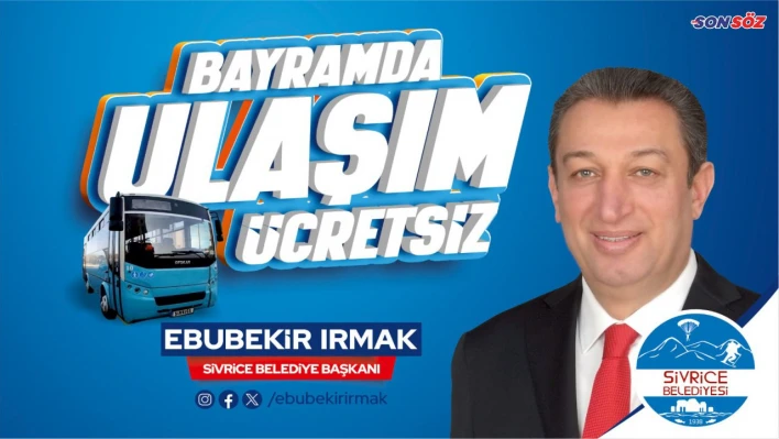 Bayramda, Sivrice'de ulaşım ücretsiz