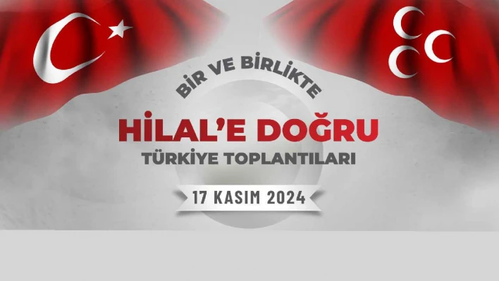 Bir ve Birlikte Hilal'e Doğru Toplantısı Elazığ'da Yapılacak