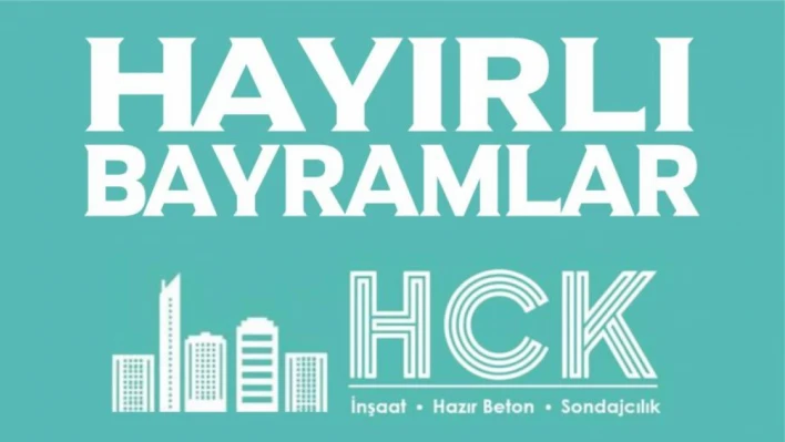 HCK İnşaat Bayram Tebriği