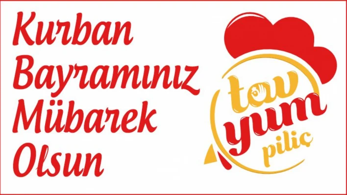 Tavyum Piliç Bayram Tebriği