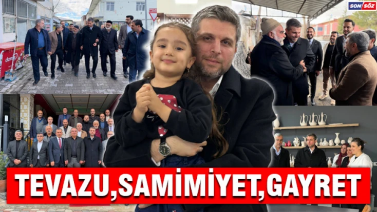 Tevazu,Samimiyet,Gayret