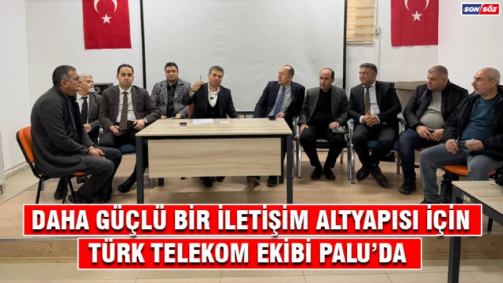 Türk Telekom Ekibi Palu'da