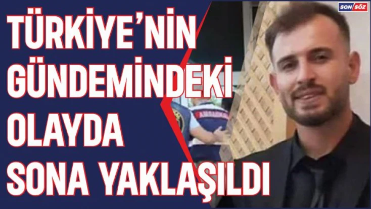 Ulusal medyada  geniş yankı uyandıran Mustafa Yılmaz olayında sona yaklaşıldı
